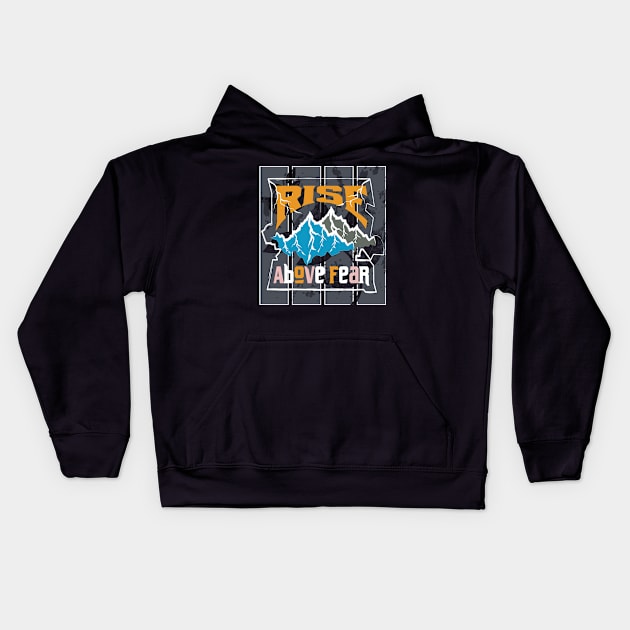 Rise Above Fear Adventure Kids Hoodie by T-Shirt Attires